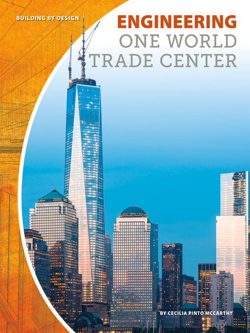 Title details for Engineering One World Trade Center by Cecilia Pinto McCarthy - Available